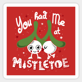 You Had Me at Mistletoe - Cute Kissing Xmas Cartoon Magnet